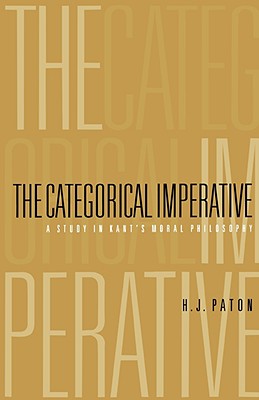 Image du vendeur pour Categorical Imperative: A Study in Kant's Moral Philosophy (Paperback or Softback) mis en vente par BargainBookStores