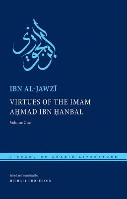 Seller image for Virtues of the Imam Ahmad Ibn Hanbal: Volume One (Hardback or Cased Book) for sale by BargainBookStores