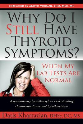 Image du vendeur pour Why Do I Still Have Thyroid Symptoms? When My Lab Tests Are Normal (Paperback or Softback) mis en vente par BargainBookStores