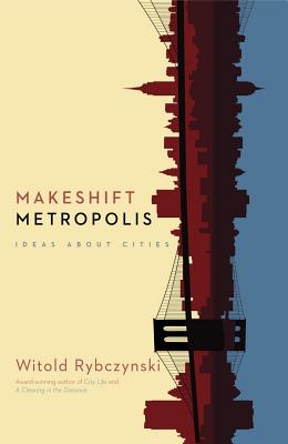 Seller image for Makeshift Metropolis: Ideas about Cities (Paperback or Softback) for sale by BargainBookStores