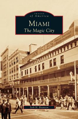 Imagen del vendedor de Miami: The Magic City (Hardback or Cased Book) a la venta por BargainBookStores