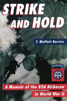 Seller image for Strike and Hold: A Memoir of the 82nd Airborne in World War II (Paperback or Softback) for sale by BargainBookStores