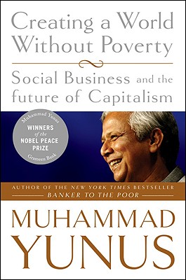 Seller image for Creating a World Without Poverty: Social Business and the Future of Capitalism (Paperback or Softback) for sale by BargainBookStores