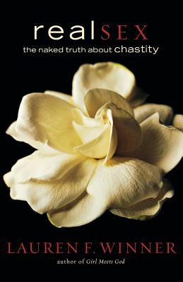 Seller image for Real Sex: The Naked Truth about Chastity (Paperback or Softback) for sale by BargainBookStores