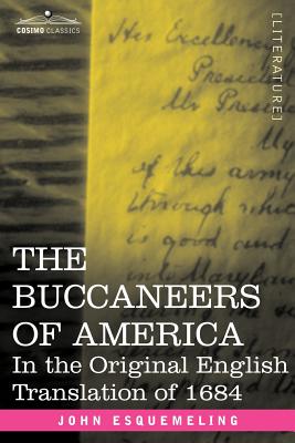 Seller image for The Buccaneers of America: In the Original English Translation of 1684 (Paperback or Softback) for sale by BargainBookStores