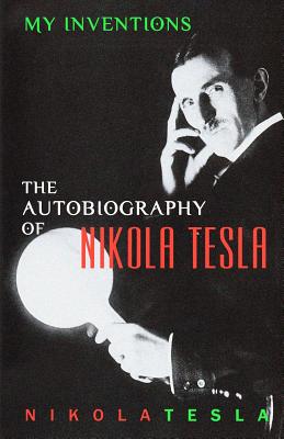Bild des Verkufers fr My Inventions: The Autobiography of Nikola Tesla (Paperback or Softback) zum Verkauf von BargainBookStores