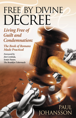 Seller image for Free by Divine Decree: Living Free of Guilt and Condemnation: The Book of Romans Made Practical (Paperback or Softback) for sale by BargainBookStores