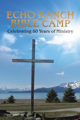 Bild des Verkufers fr Echo Ranch Bible Camp (Paperback or Softback) zum Verkauf von BargainBookStores