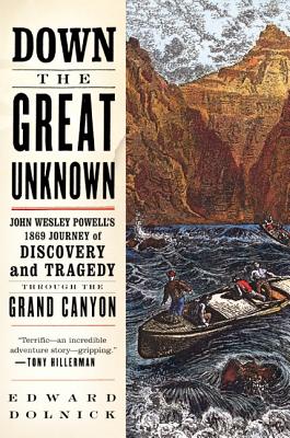 Seller image for Down the Great Unknown: John Wesley Powell's 1869 Journey of Discovery and Tragedy Through the Grand Canyon (Paperback or Softback) for sale by BargainBookStores