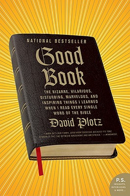 Imagen del vendedor de Good Book: The Bizarre, Hilarious, Disturbing, Marvelous, and Inspiring Things I Learned When I Read Every Single Word of the Bib (Paperback or Softback) a la venta por BargainBookStores