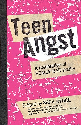 Imagen del vendedor de Teen Angst: A Celebration of Really Bad Poetry (Paperback or Softback) a la venta por BargainBookStores