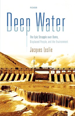 Immagine del venditore per Deep Water: The Epic Struggle Over Dams, Displaced People, and the Environment (Paperback or Softback) venduto da BargainBookStores