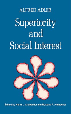 Seller image for Superiority and Social Interest: A Collection of Later Writings (Paperback or Softback) for sale by BargainBookStores