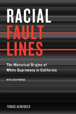 Bild des Verkufers fr Racial Fault Lines: The Historical Origins of White Supremacy in California (Paperback or Softback) zum Verkauf von BargainBookStores