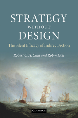 Immagine del venditore per Strategy Without Design: The Silent Efficacy of Indirect Action (Paperback or Softback) venduto da BargainBookStores