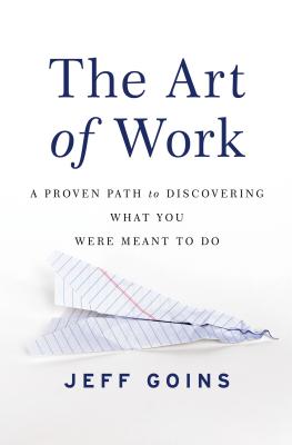 Imagen del vendedor de The Art of Work: A Proven Path to Discovering What You Were Meant to Do (Paperback or Softback) a la venta por BargainBookStores