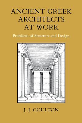Image du vendeur pour Ancient Greek Architects at Work: Problems of Structure and Design (Paperback or Softback) mis en vente par BargainBookStores