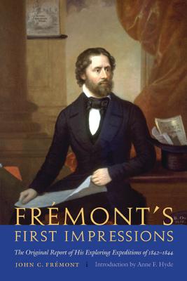 Seller image for Fremont's First Impressions: The Original Report of His Exploring Expeditions of 1842-1844 (Paperback or Softback) for sale by BargainBookStores