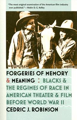 Seller image for Forgeries of Memory and Meaning: Blacks and the Regimes of Race in American Theater and Film Before World War II (Paperback or Softback) for sale by BargainBookStores