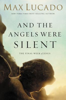 Seller image for And the Angels Were Silent: The Final Week of Jesus (Paperback or Softback) for sale by BargainBookStores