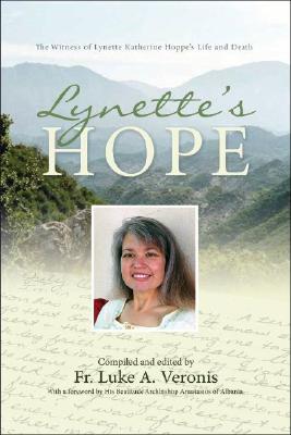Imagen del vendedor de Lynette's Hope: The Witness of Lynette Katherine Hoppe's Life and Death (Paperback or Softback) a la venta por BargainBookStores
