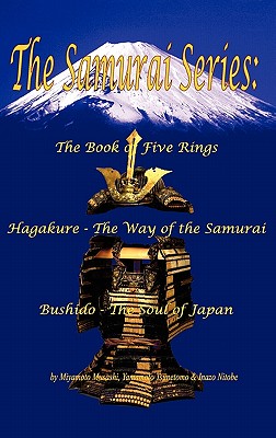 Image du vendeur pour The Samurai Series: The Book of Five Rings, Hagakure - The Way of the Samurai & Bushido - The Soul of Japan (Hardback or Cased Book) mis en vente par BargainBookStores