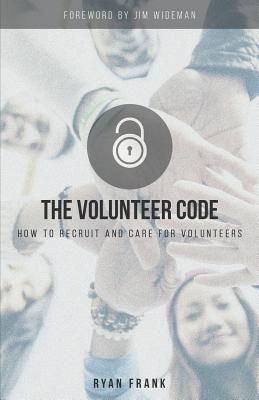 Imagen del vendedor de The Volunteer Code: How to Recruit and Care for Volunteers (Paperback or Softback) a la venta por BargainBookStores