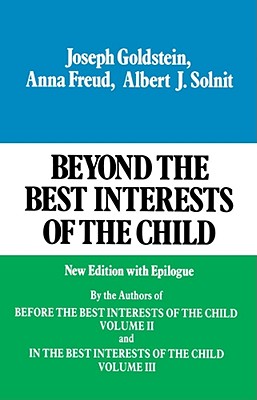 Seller image for Beyond the Best Interests of the Child: Volume 1 (Paperback or Softback) for sale by BargainBookStores