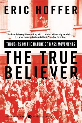 Bild des Verkufers fr The True Believer: Thoughts on the Nature of Mass Movements (Paperback or Softback) zum Verkauf von BargainBookStores