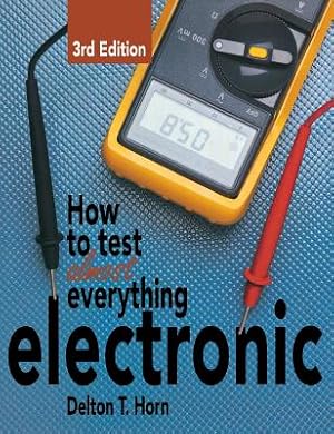 Seller image for How to Test Almost Everything Electronic (Hardback or Cased Book) for sale by BargainBookStores