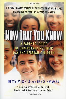 Seller image for Now That You Know: A Parents' Guide to Understanding Their Gay and Lesbian Children, Updated Edition (Paperback or Softback) for sale by BargainBookStores