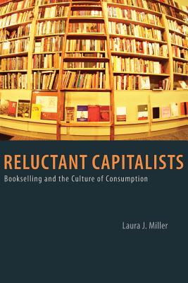 Seller image for Reluctant Capitalists: Bookselling and the Culture of Consumption (Paperback or Softback) for sale by BargainBookStores