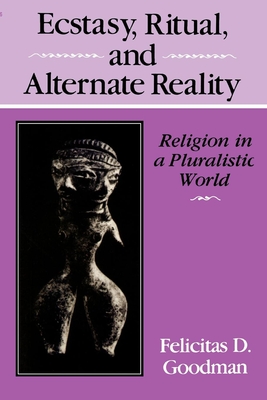 Immagine del venditore per Ecstasy, Ritual, and Alternate Reality: Religion in a Pluralistic World (Paperback or Softback) venduto da BargainBookStores