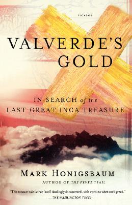 Seller image for Valverde's Gold: In Search of the Last Great Inca Treasure (Paperback or Softback) for sale by BargainBookStores