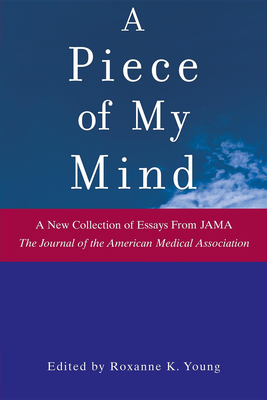 Seller image for A Piece of My Mind: A New Collection of Essays from JAMA (the Journal of the American Medical Association) (Paperback or Softback) for sale by BargainBookStores