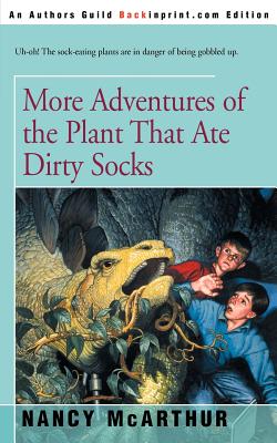 Image du vendeur pour More Adventures of the Plant That Ate Dirty Socks (Paperback or Softback) mis en vente par BargainBookStores