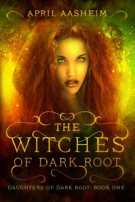 Bild des Verkufers fr The Witches of Dark Root: Book One in the Daughters of Dark Root Series (Paperback or Softback) zum Verkauf von BargainBookStores