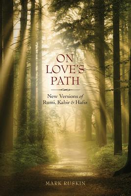 Seller image for On Love's Path: New Versions of Rumi, Kabir, & Hafiz (Paperback or Softback) for sale by BargainBookStores