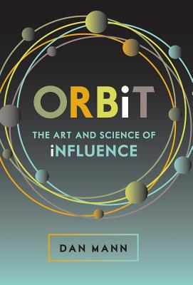 Seller image for ORBiT: The Art and Science of Influence (Hardback or Cased Book) for sale by BargainBookStores