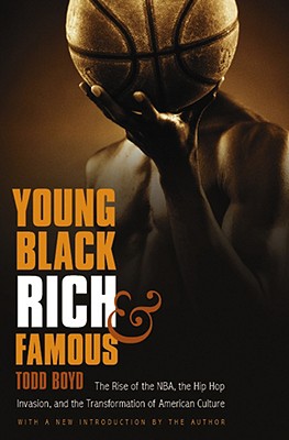 Seller image for Young, Black, Rich, and Famous: The Rise of the NBA, the Hip Hop Invasion, and the Transformation of American Culture (Paperback or Softback) for sale by BargainBookStores