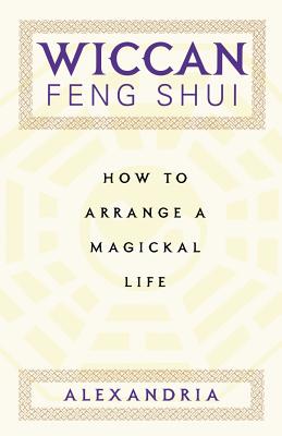 Seller image for Wiccan Feng Shui: How to Arrange a Magickal Life (Paperback or Softback) for sale by BargainBookStores