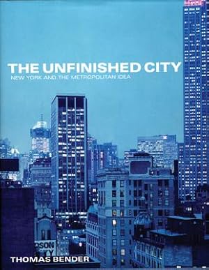 Seller image for The Unfinished City: New York and the Metropolitan Idea (Paperback or Softback) for sale by BargainBookStores