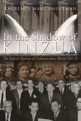 Seller image for In the Shadow of Kinzua: The Seneca Nation of Indians Since World War II (Paperback or Softback) for sale by BargainBookStores