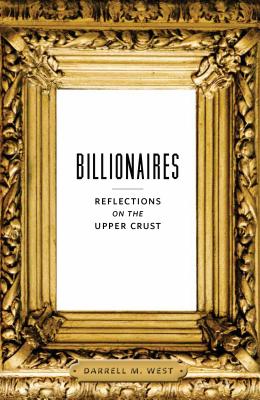 Immagine del venditore per Billionaires: Reflections on the Upper Crust (Paperback or Softback) venduto da BargainBookStores