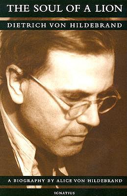 Immagine del venditore per The Soul of a Lion: The Life of Dietrich Von Hildebrand (Paperback or Softback) venduto da BargainBookStores