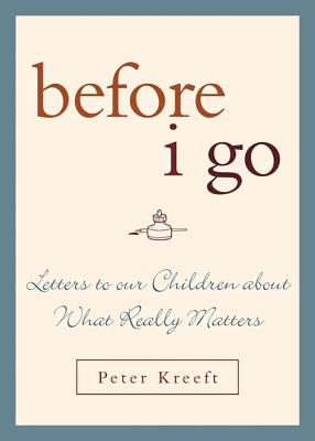 Bild des Verkufers fr Before I Go: Letters to Our Children about What Really Matters (Hardback or Cased Book) zum Verkauf von BargainBookStores