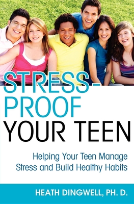 Imagen del vendedor de Stress-Proof Your Teen: Helping Your Teen Manage Stress and Build Healthy Habits (Hardback or Cased Book) a la venta por BargainBookStores