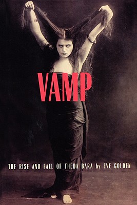 Bild des Verkufers fr Vamp: The Rise and Fall of Theda Bara (Paperback or Softback) zum Verkauf von BargainBookStores