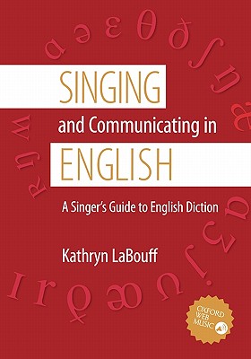 Imagen del vendedor de Singing and Communicating in English: A Singer's Guide to English Diction (Paperback or Softback) a la venta por BargainBookStores