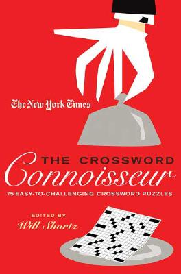 Immagine del venditore per The New York Times the Crossword Connoisseur: 75 Easy to Challenging Crossword Puzzles (Paperback or Softback) venduto da BargainBookStores